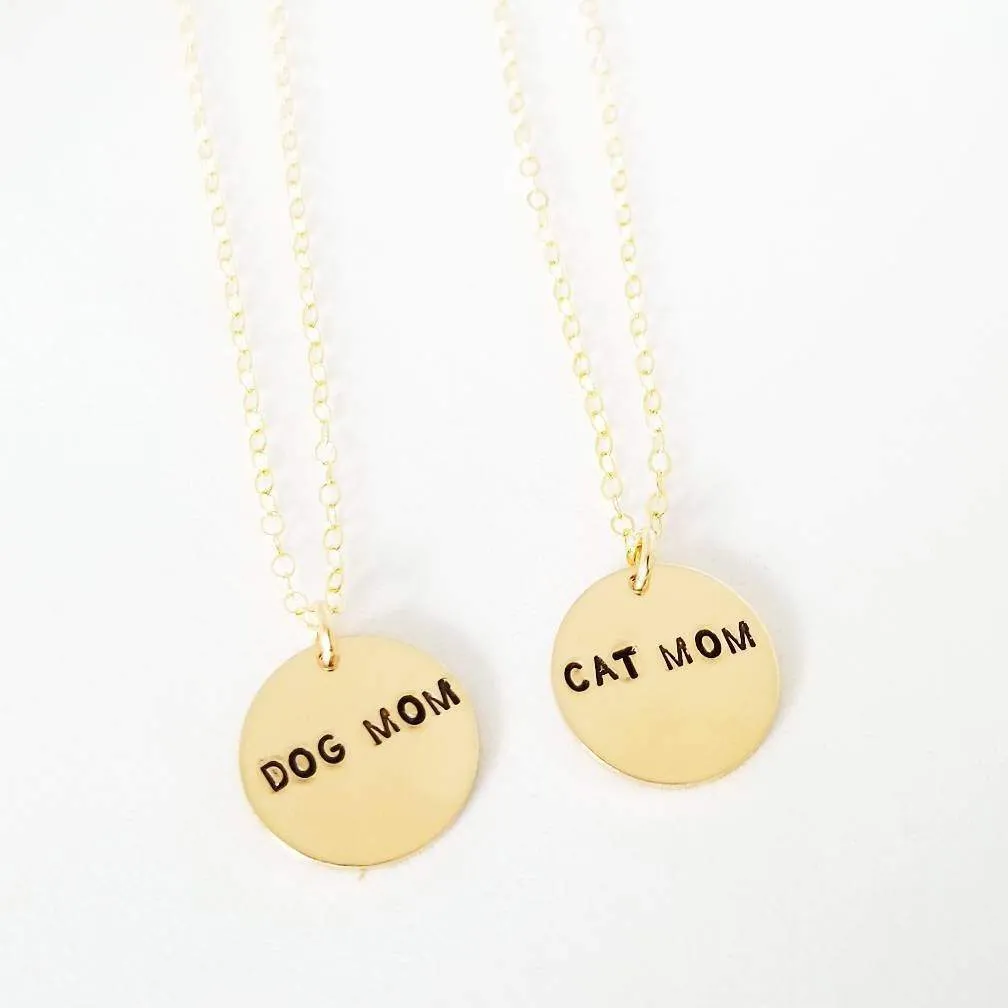 Cat Mom or Dog Mom Disc Necklace by Salt and Sparkle