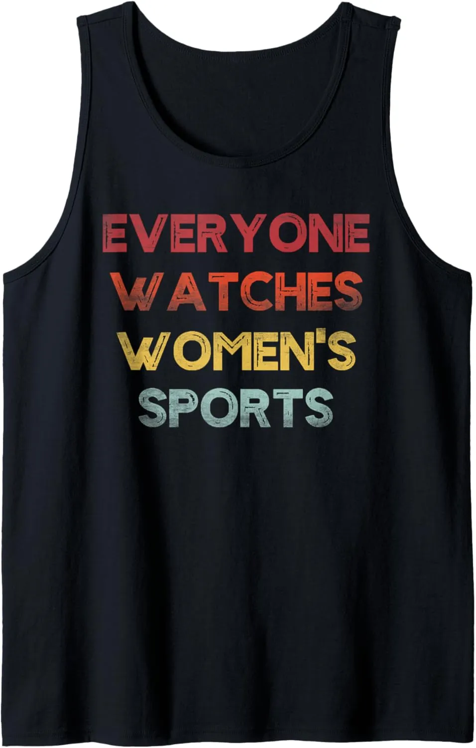 Everyone Watches Women's Sports Funny Sports Tank Top
