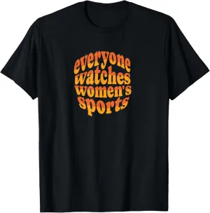 EVERYONE WATCHES WOMENS SPORTS T-Shirt