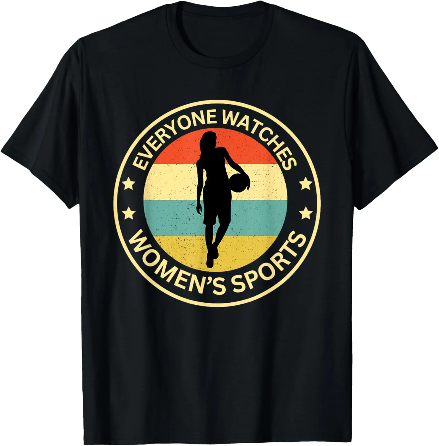 Everyonw Watches Women's Sports, Women's Sports Sports Shirt T-Shirt
