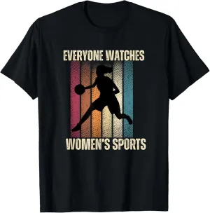 Everyonw Watches Women's Sports, Women's Sports Sports Shirt T-Shirt