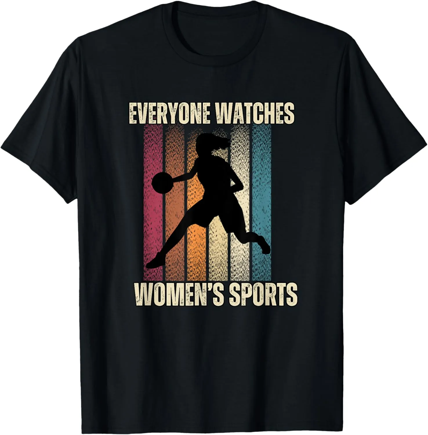 Everyonw Watches Women's Sports, Women's Sports Sports Shirt T-Shirt