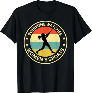 Everyonw Watches Women's Sports, Women's Sports Sports Shirt T-Shirt