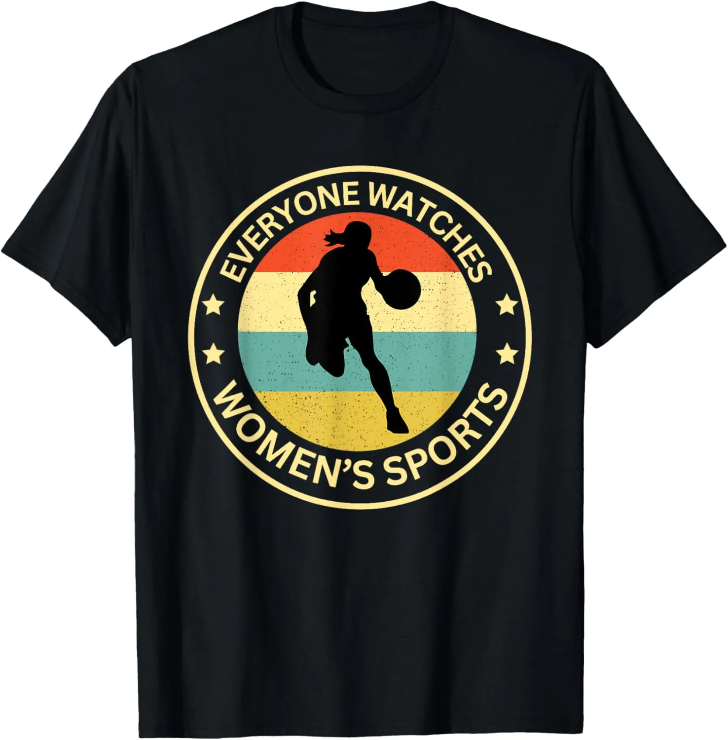 Everyonw Watches Women's Sports, Women's Sports Sports Shirt T-Shirt