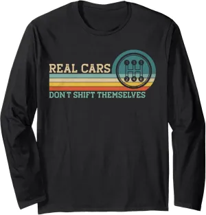 Real Cars Don't Shift Themselves Manual Transmission Retro Long Sleeve T-Shirt
