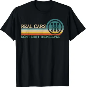Real Cars Don't Shift Themselves Manual Transmission Retro T-Shirt