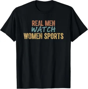 Real Men Watch Women Sports Elite Women's Team Sport T-Shirt