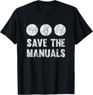 Save The Manuals Manual Transmission Gearshift T-Shirt T-Shirt