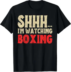 Shhh I'm Watching Boxing Lover Funny Boxers Fighters Vintage T-Shirt