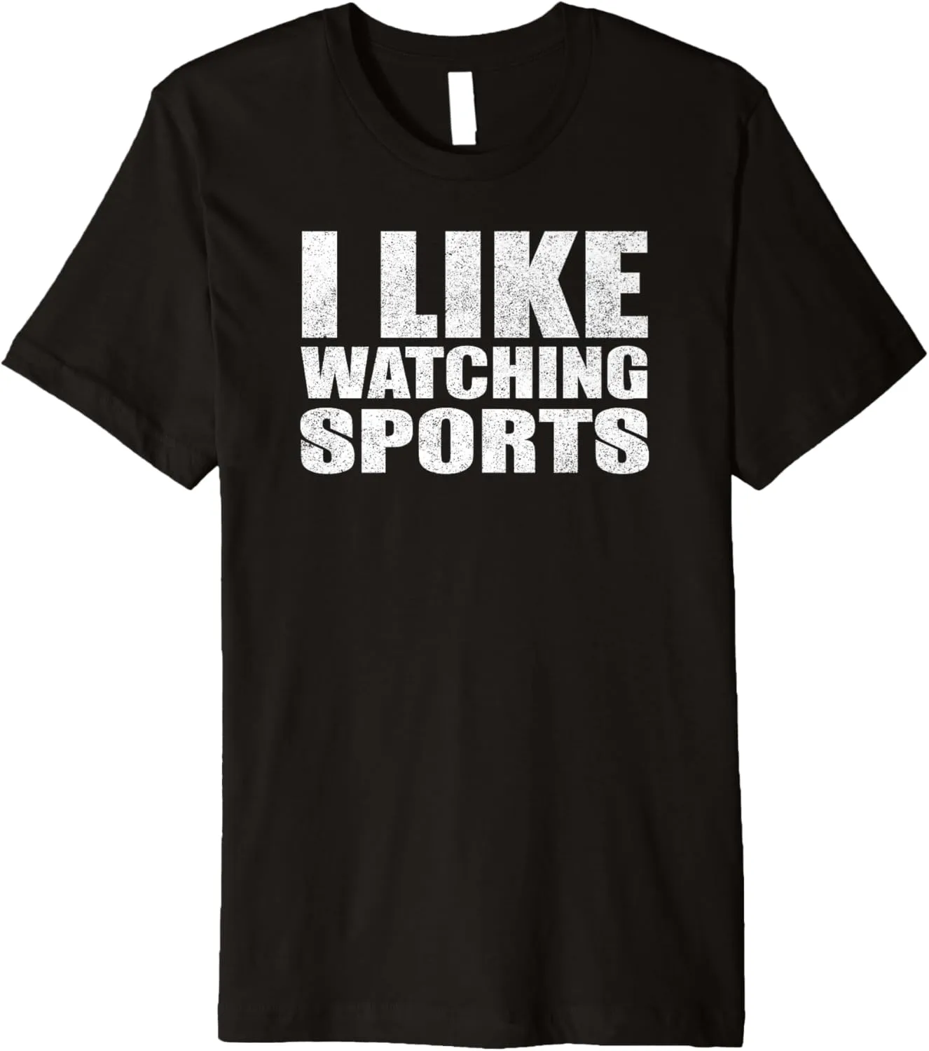 Sports Fan - I Like Watching Sports Premium T-Shirt