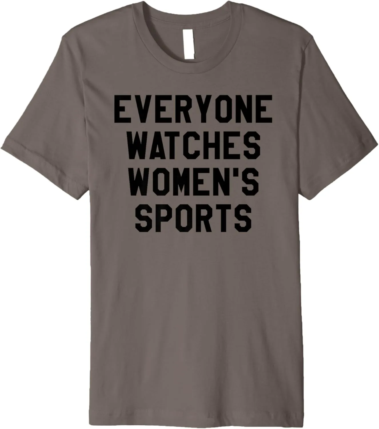 Sports Shirts,Women Together Everyone Watches Women's Sports Premium T-Shirt