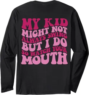 your mouth Long Sleeve T-Shirt